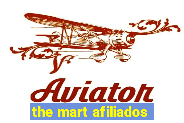 the mart afiliados